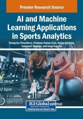 bokomslag AI and Machine Learning Applications in Sports Analytics