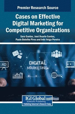 bokomslag Cases on Effective Digital Marketing for Competitive Organizations