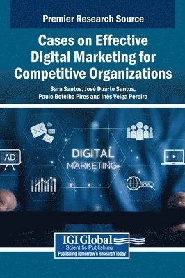 bokomslag Cases on Effective Digital Marketing for Competitive Organizations