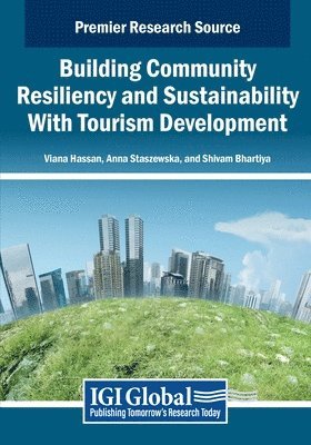Viana Hassan, Anna Staszewska - Building Community Resiliency and Sustainability With Tourism Development, Häftad