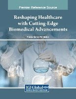 Reshaping Healthcare with Cutting-Edge Biomedical Advancements 1