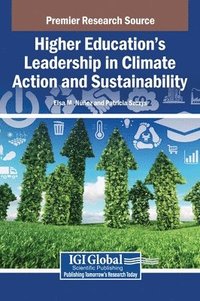 bokomslag Higher Education s Leadership in Climate Action and Sustainability