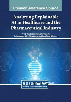 bokomslag Analyzing Explainable AI in Healthcare and the Pharmaceutical Industry