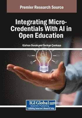 Gürhan Durak, Serkan Çankaya - Integrating Micro-Credentials With AI in Open Education, Häftad