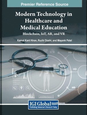 Modern Technology in Healthcare and Medical Education: Blockchain, IoT, AR, and VR 1
