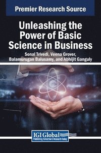 bokomslag Unleashing the Power of Basic Science in Business