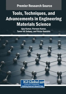 bokomslag Tools, Techniques, and Advancements in Engineering Materials Science