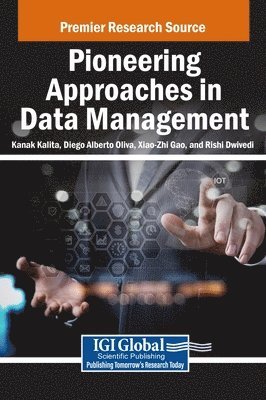 Kanak Kalita, Diego Alberto Oliva, Xiao-Zhi Gao, Rishi Dwivedi - Pioneering Approaches in Data Management, Inbunden