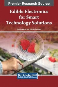 bokomslag Edible Electronics for Smart Technology Solutions