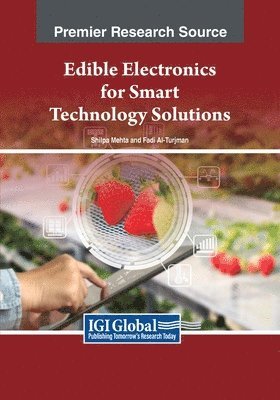 Shilpa Mehta, Fadi Al-Turjman - Edible Electronics for Smart Technology Solutions, Häftad
