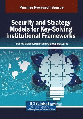Marios Panagiotis Efthymiopoulos, Andreas Masouras - Security and Strategy Models for Key-Solving Institutional Frameworks, Häftad