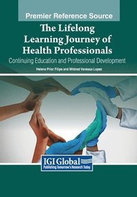 bokomslag Lifelong Learning Journey of Health Professionals: Continuing Education and Professional Development