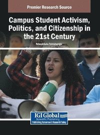 bokomslag Campus Student Activism, Politics, and Citizenship in the 21st Century