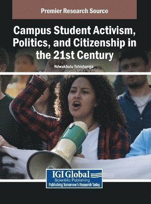 bokomslag Campus Student Activism, Politics, and Citizenship in the 21st Century