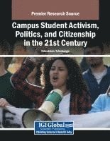 bokomslag Campus Student Activism, Politics, and Citizenship in the 21st Century