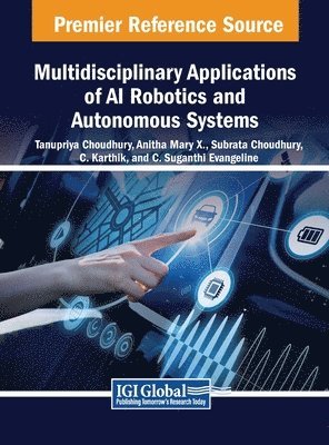 bokomslag Multidisciplinary Applications of AI Robotics and Autonomous Systems