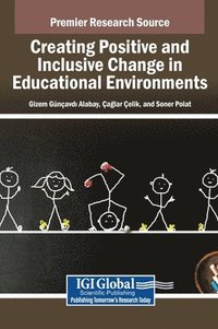 bokomslag Creating Positive and Inclusive Change in Educational Environments