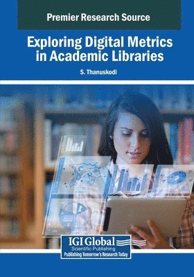 Exploring Digital Metrics in Academic Libraries 1