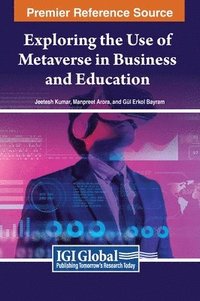 bokomslag Exploring the Use of Metaverse in Business and Education