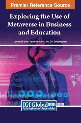 Exploring the Use of Metaverse in Business and Education 1