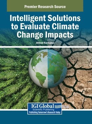 Ahmed Karmaoui - Intelligent Solutions to Evaluate Climate Change Impacts, Inbunden