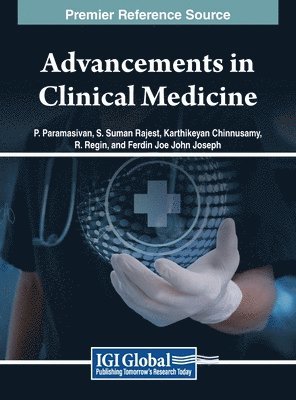 P. Paramasivan, S. Suman Rajest, Karthikeyan Chinnusamy - Advancements in Clinical Medicine, Inbunden