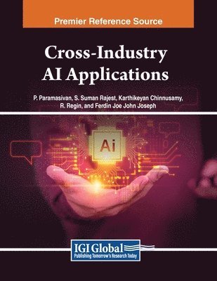 P. Paramasivan, S. Suman Rajest - Cross-Industry AI Applications, Häftad