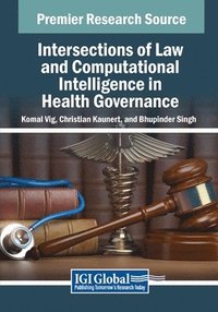 bokomslag Intersections of Law and Computational Intelligence in Health Governance