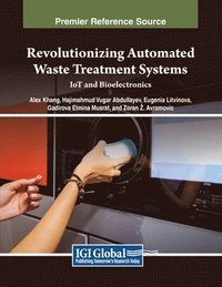 bokomslag Revolutionizing Automated Waste Treatment Systems: IoT and Bioelectronics