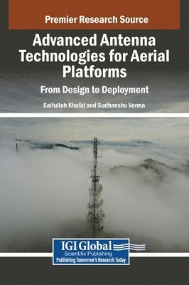 Saifullah Khalid, Sudhanshu Verma - Advanced Antenna Technologies for Aerial Platforms, Inbunden