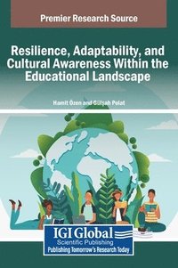 bokomslag Resilience, Adaptability, and Cultural Awareness Within the Educational Landscape