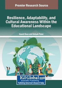 bokomslag Resilience, Adaptability, and Cultural Awareness Within the Educational Landscape