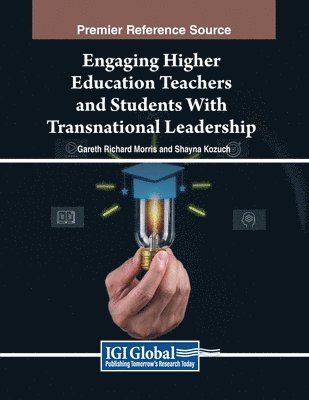 Gareth Richard Morris, Shayna Kozuch - Engaging Higher Education Teachers and Students With Transnational Leadership, Häftad