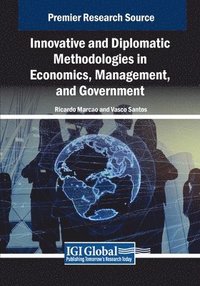 bokomslag Innovative and Diplomatic Methodologies in Economics, Management, and Government