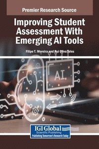 bokomslag Improving Student Assessment With Emerging AI Tools