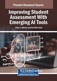 bokomslag Improving Student Assessment With Emerging AI Tools