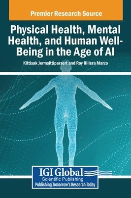 bokomslag Physical Health, Mental Health, and Human Well-Being in the Age of AI