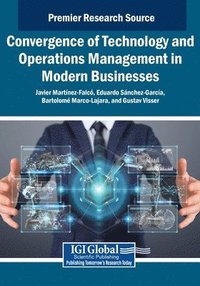 bokomslag Convergence of Technology and Operations Management in Modern Businesses