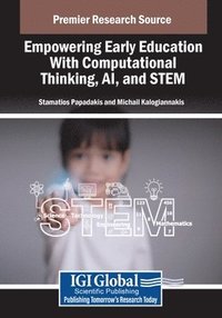 bokomslag Empowering Early Education With Computational Thinking, AI, and STEM