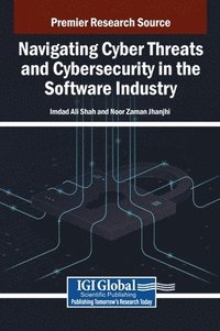 bokomslag Navigating Cyber Threats and Cybersecurity in the Software Industry