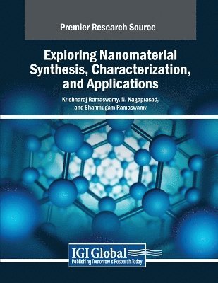 bokomslag Exploring Nanomaterial Synthesis, Characterization, and Applications