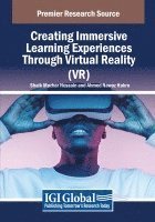 Shaik Mazhar Hussain, Ahmed Nawaz Hakro - Creating Immersive Learning Experiences Through Virtual Reality (VR), Häftad