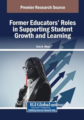 bokomslag Former Educators' Roles in Supporting Student Growth and Learning