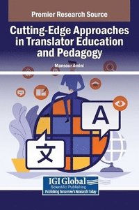 bokomslag Cutting-Edge Approaches in Translator Education and Pedagogy
