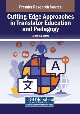 bokomslag Cutting-Edge Approaches in Translator Education and Pedagogy