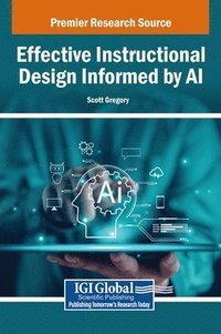 bokomslag Effective Instructional Design Informed by AI