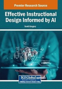 bokomslag Effective Instructional Design Informed by AI