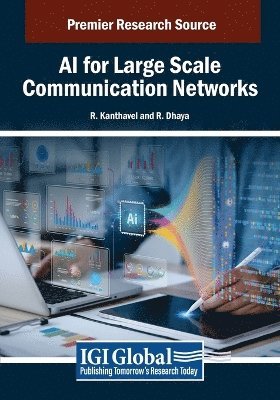 R. Kanthavel, R. Dhaya - AI for Large Scale Communication Networks, Häftad