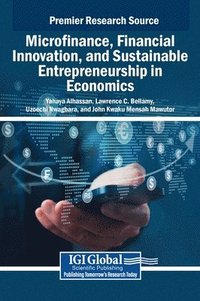 bokomslag Microfinance, Financial Innovation, and Sustainable Entrepreneurship in Economics