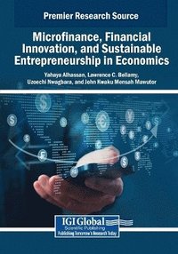 bokomslag Microfinance, Financial Innovation, and Sustainable Entrepreneurship in Economics